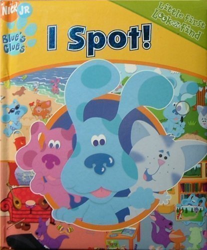 Beispielbild fr Blue's Clues I Spot! Nick Jr, First Look and Find zum Verkauf von Wonder Book