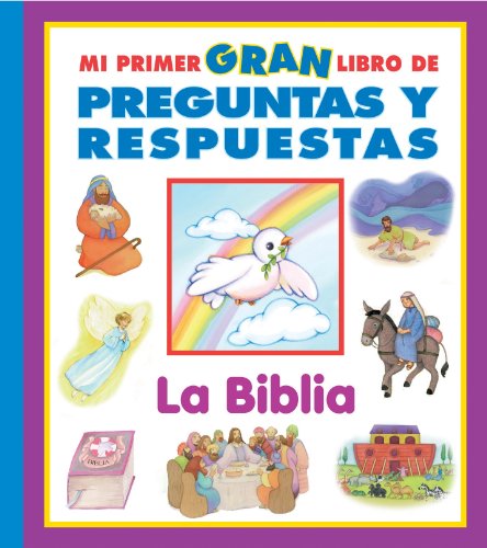 Stock image for Mi Primer Gran Libro de Preguntas y Respuestas: La Biblia for sale by ThriftBooks-Dallas