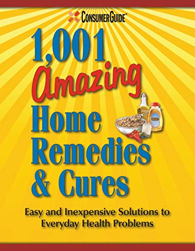 Beispielbild fr Consumer Guide's 1,001 Amazing Home Remedies & Cures zum Verkauf von Orion Tech