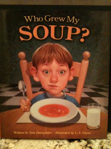 9781412745444: Who Grew My Soup? by Tom Darbyshire (2009) Hardcover
