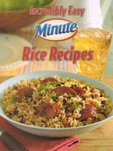 Stock image for Incredibly Easy Minute Rice Recipes for sale by SecondSale