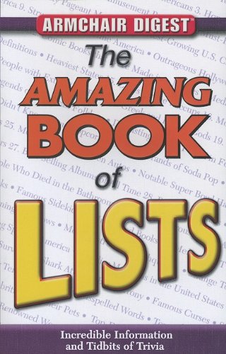 9781412752985: The Amazing Book of Lists: Incredible Information and Tidbits of Trivia (Armchair Digest)
