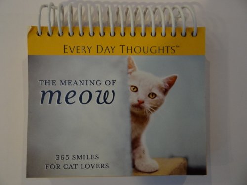 Stock image for Title: The Meaning Of Meow 365 Smiles For Cat Lovers for sale by WorldofBooks