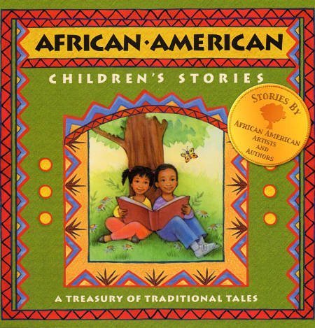 Beispielbild fr African-American Children's Stories: A Treasury of Traditional Tales zum Verkauf von Wonder Book