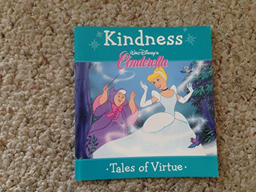 Beispielbild fr Kindness Walt Disney's Cinderella (Tales of Virtue) zum Verkauf von Wonder Book