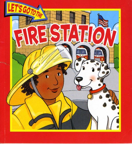 9781412763424: Fire Station (Let's Go to the)
