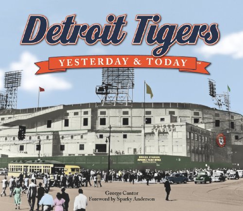 Detroit Tigers Yesterday & Today (9781412775151) by West Side Publishing; Cantor, George