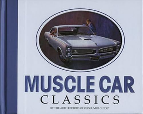 Muscle Car Classics (9781412776585) by Auto Editors Of Consumer Guide; Publications International Ltd.