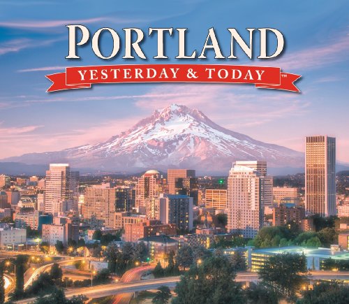 Stock image for Portland Yesterday and Today for sale by ThriftBooks-Atlanta