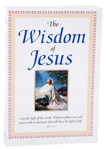 Wisdom of Jesus (9781412779012) by Editors Of Publications International, Ltd.