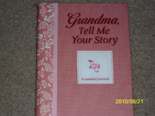 Stock image for Grandma, Tell Me Your Story- A Guided Journal for sale by HPB-Diamond