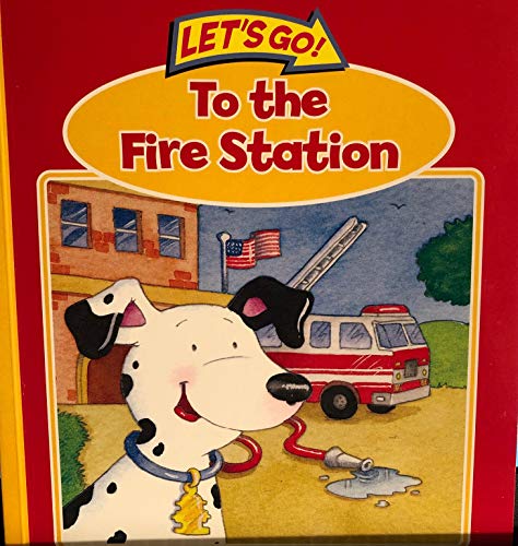 Beispielbild fr Let's Go! To the Fire Station zum Verkauf von medimops