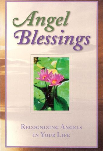 Stock image for Angel Blessings: Recognizing Angels in Your Life for sale by Wonder Book