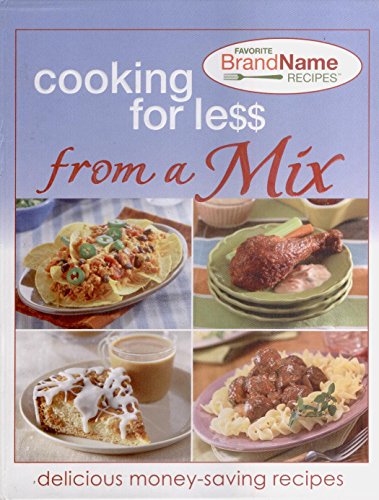 Beispielbild fr Cooking for Less from a Mix zum Verkauf von Wonder Book
