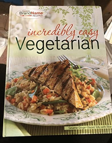 Imagen de archivo de Incredibly Easy Vegetarian Cookbook a la venta por BookHolders