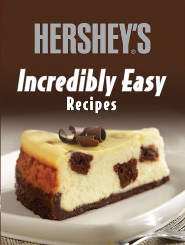 9781412799386: Hershey's Incredibly Easy Recipes