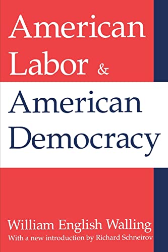 Beispielbild fr American Labor and American Democracy zum Verkauf von Revaluation Books