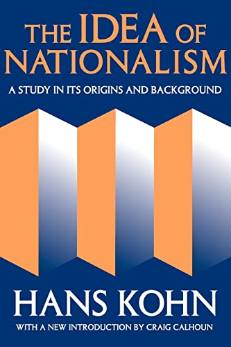 9781412804769: The Idea of Nationalism: A Study in Its Origins and Background (Social Science Classics Series)