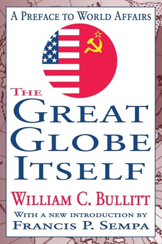 Imagen de archivo de The Great Globe Itself: A Preface to World Affairs a la venta por Blackwell's