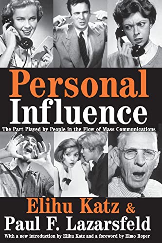 Stock image for Personal Influence: The Part Played by People in the Flow of Mass Communications for sale by Smith Family Bookstore Downtown