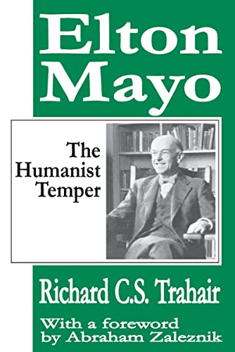 Beispielbild fr Elton Mayo: The Humanist Temper zum Verkauf von Blackwell's