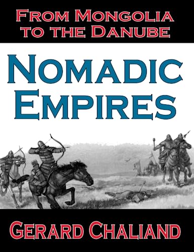 Beispielbild fr Nomadic Empires: From Mongolia to the Danube zum Verkauf von Books From California