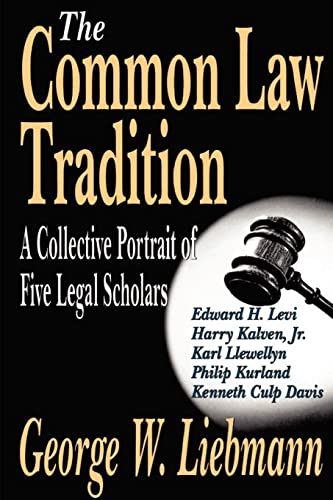 Stock image for The Common Law Tradition : A Collective Portrait of Five Legal Scholars for sale by Blackwell's