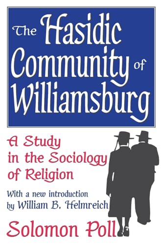 Beispielbild fr The Hasidic Community of Williamsburg: A Study in the Sociology of Religion zum Verkauf von Blackwell's