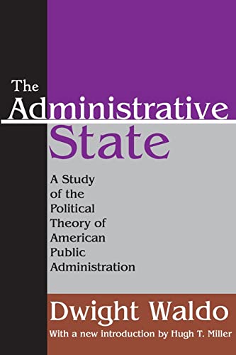 Beispielbild fr The Administrative State: A Study of the Political Theory of American Public Administration zum Verkauf von Blackwell's
