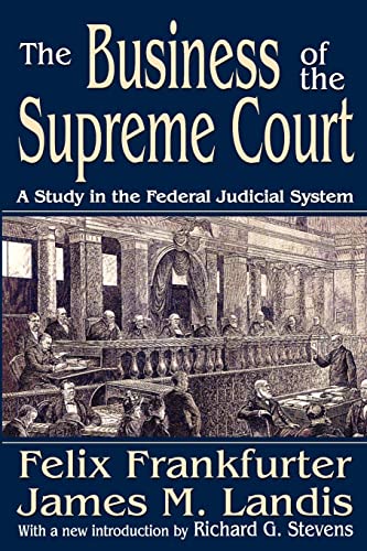 9781412806121: The Business of the Supreme Court: A Study in the Federal Judicial System (Library of Liberal Thought)