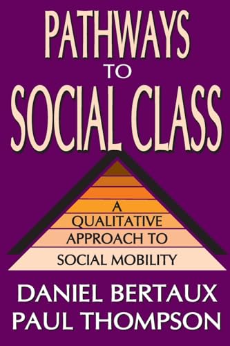 9781412806138: Pathways to Social Class: A Qualitative Approach to Social Mobility