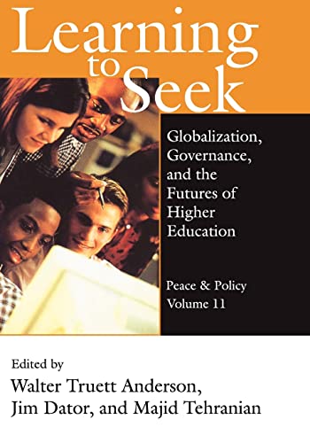 Beispielbild fr Learning to Seek: Globalization, Governance, And the Futures of Higher Education zum Verkauf von Revaluation Books