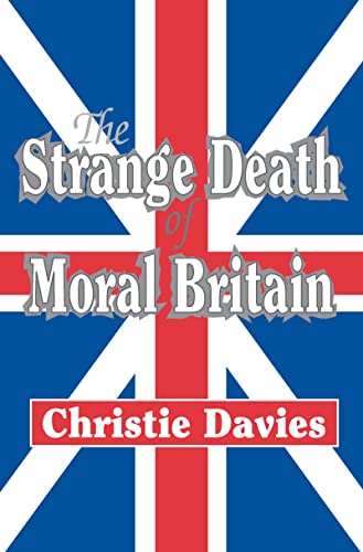 The Strange Death of Moral Britain (9781412806220) by Davies, Christie