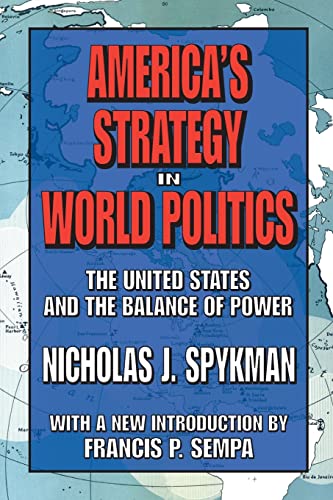 9781412806312: America's Strategy in World Politics: The United States and the Balance of Power