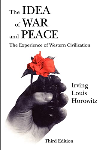 Beispielbild fr The Idea of War and Peace: The Experience of Western Civilization (Comparative Policy Evaluation) zum Verkauf von Books From California