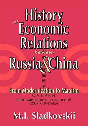 Imagen de archivo de History of Economic Relations between Russia and China : From Modernization to Maoism a la venta por Blackwell's