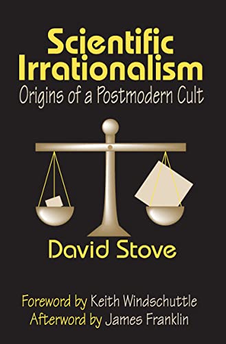 Imagen de archivo de Scientific Irrationalism : Origins of a Postmodern Cult a la venta por Blackwell's