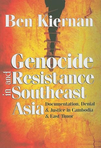 9781412806688: Genocide and Resistance in Southeast Asia: Documentation, Denial, and Justice in Cambodia and East Timor