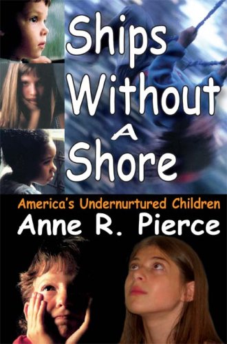 Beispielbild fr Ships Without a Shore: America's Undernurtured Children zum Verkauf von ThriftBooks-Atlanta