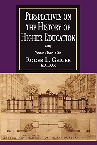 Stock image for Perspectives on the History of Higher Education: 2007 (Perspectives on the History of Higher Education Annual) (Volume 26) for sale by Books From California