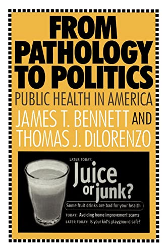 Beispielbild fr From Pathology to Politics : Public Health in America zum Verkauf von Blackwell's
