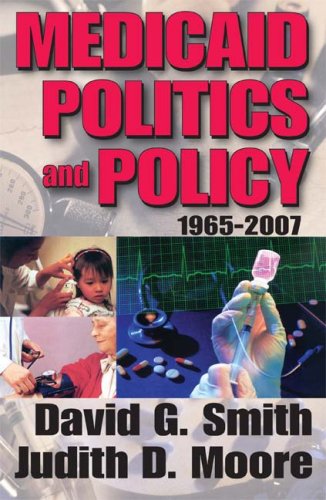 Imagen de archivo de Medicaid Politics and Policy, 1965-2007 a la venta por Better World Books