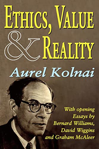 Ethics, Value, and Reality (Library of Conservative Thought) (9781412807401) by Kolnai, Aurel