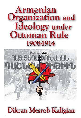 9781412807753: Armenian Organization and Ideology Under Ottoman Rule: 1908-1914