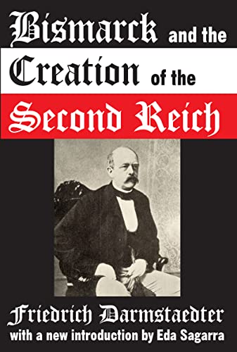 Stock image for Bismarck and the Creation of the Second Reich for sale by WorldofBooks