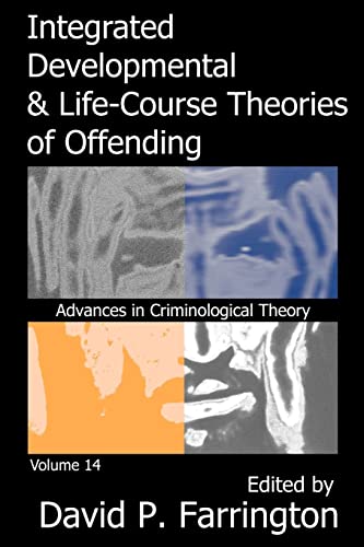 Beispielbild fr Integrated Developmental and Life-course Theories of Offending zum Verkauf von Blackwell's