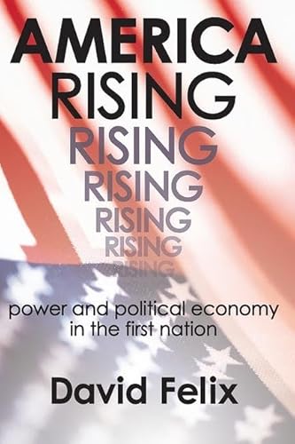 9781412808118: America Rising: Power and Political Economy in the First Nation