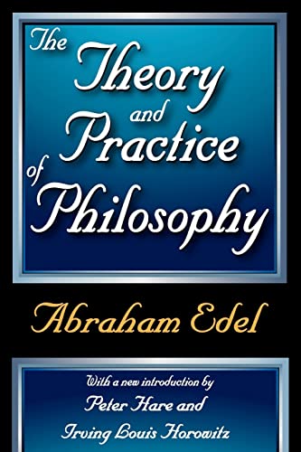 Stock image for The Theory and Practice of Philosophy for sale by Blackwell's