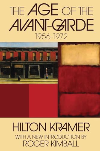 The Age of the Avant-garde (9781412808347) by Kramer, Hilton