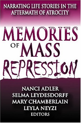 Stock image for Memories of Mass Repression Narrating Life Stories in the Aftermath of Atrocity for sale by Literary Cat Books